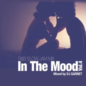 DJ GARNET / ＩＮ　ＴＨＥ　ＭＯＯＤ　ＶＯＬ．４