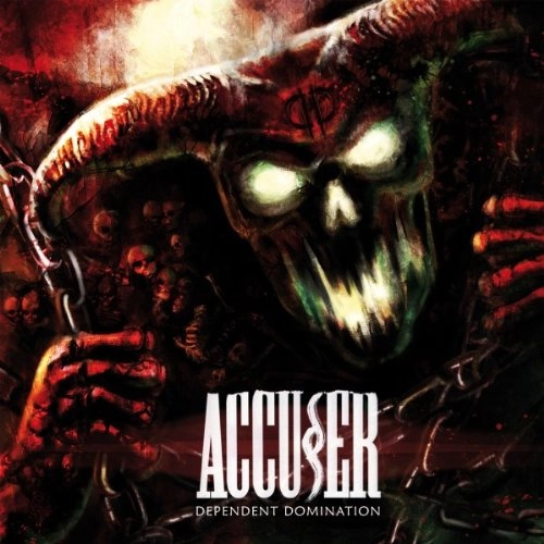 ACCUSER / アキューサー / DEPENDENT DOMINATION