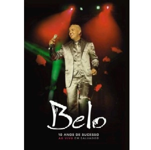 BELO / ベロー / 10 ANOS DE SUCESSO