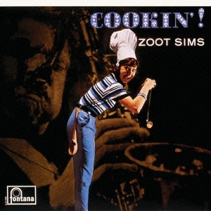 ZOOT SIMS / ズート・シムズ / COOKIN'! / クッキン!