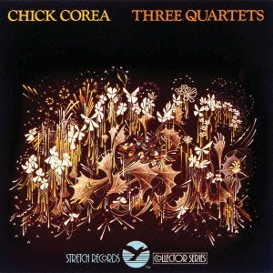 CHICK COREA / チック・コリア / THREE QUARTETS / スリー・クァルテッツ +4