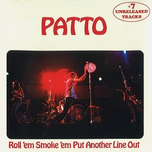 PATTO / パトゥー / ROLL'EM SMOKE 'EM PUT ANOTHER LIFE OUT