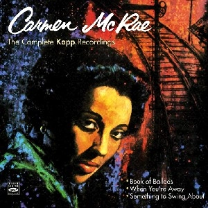 CARMEN MCRAE / カーメン・マクレエ / BOOK OF BALLADS + WHEN YOU'RE AWAY + SOMET