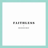 HEAVENLY BEAT / ヘヴンリー・ビート / FAITHLESS