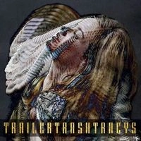 TRAILER TRASH TRACYS / トレイラー・トラッシュ・トレイシーズ / ESTER