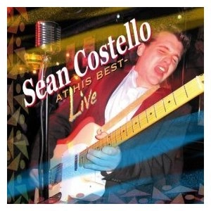 SEAN COSTELLO / ショーン・コステロ / AT HIS BEST LIVE