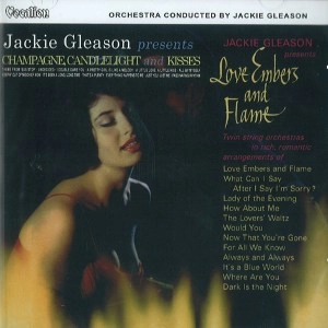 JACKIE GLEASON / ジャッキー・グリーソン / CHAMPAGNE, CANDLELIGHT AND KISSES & LOVE E