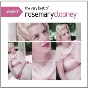 ROSEMARY CLOONEY / ローズマリー・クルーニー / PLAYLIST: THE VERY BEST OF ROSEMARY CLOONE
