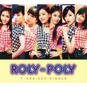 T-ARA / ティアラ / Roly-Poly(Japanese ver.)(初回限定盤B)