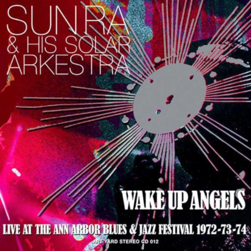 SUN RA (SUN RA ARKESTRA) / サン・ラー / WAKE UP ANGELS