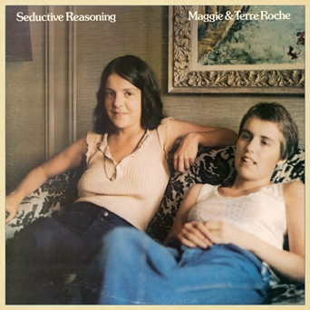 MAGGIE & TERRE ROCHE / SEDUCTIVE REASONING