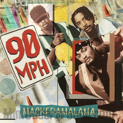 90 MPH / MACKFRAMALAMA