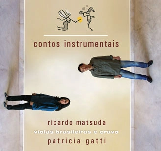 RICARDO MATSUDA & PATRICIA GATTI / ヒカルド・マツダ & パトリシア・ガッチ / CONTOS INSTRUMENTAIS