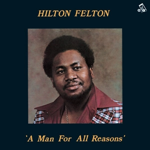 HILTON FELTON / ヒルトン・フェルトン / ア･マン･フォー･オール･リーズンズ（紙 / MAN FOR ALL REASONS
