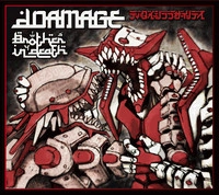 DDAMAGE / BROTHERS IN DEATH