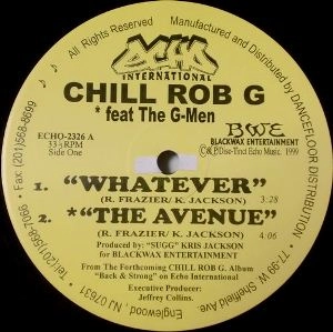 CHILL ROB G / WHATEVER