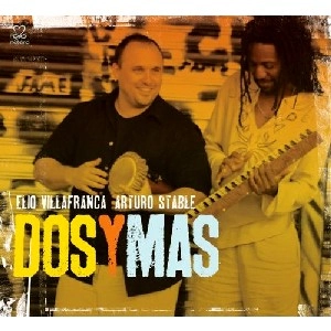 ELIO VILLAFRANCA, ARTURO STABLE / エリオ・ヴィジャフランカ, アルトゥーロ・スタブレ / DOS Y MAS