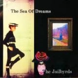 The Jailbyrds / Ｔｈｅ　Ｓｅａ　Ｏｆ　Ｄｒｅａ（ＣＤＲ）