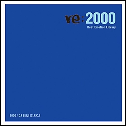 DJ SEIJI / DJセイジ / ＲＥ：２０００