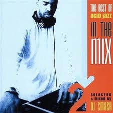 DJ SMASH / DJスマッシュ / BEST OF ACID JAZZ IN THE MIX 2