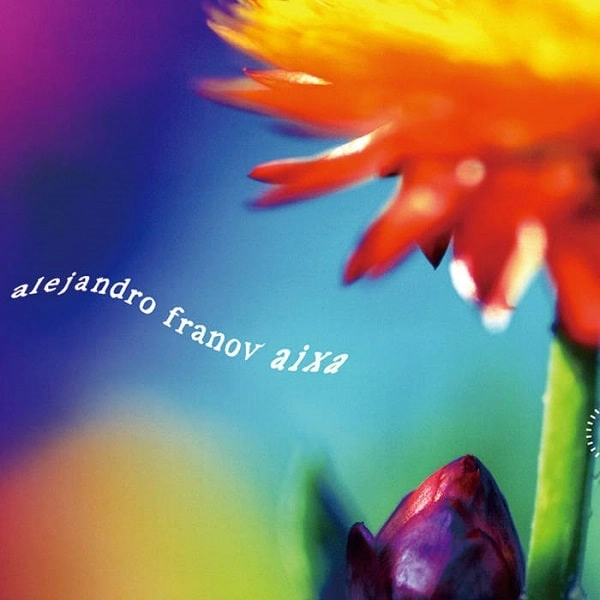 ALEJANDRO FRANOV / アレハンドロ・フラノフ / アイクサ（廉価盤）