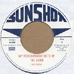 CARL MOORE / MY FOREFATHERS DIED IN THE SAND