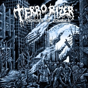 TERRORIZER / テロライザー / ホーズ・オブ・ゾンビーズ