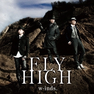 w-inds. / ウィンズ (J-POP) / FLY HIGH(初回A)