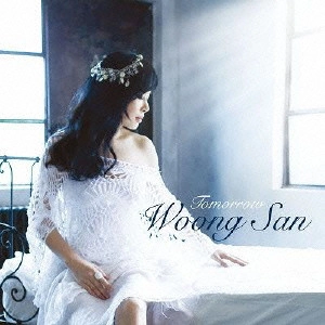 WOONG SAN / ウン・サン / Tomorrow / TOMORROW