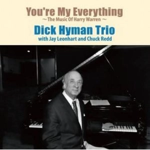 DICK HYMAN / ディック・ハイマン / ユー･アー･マイ･エブリシング