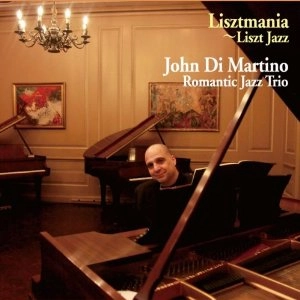 JOHN DI MARTINO / ジョン・ディ・マルティーノ / リストマニア～リスト･ジャズ