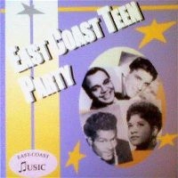 V.A. (OLDIES/50'S-60'S POP) / EAST COAST TEEN PARTY VOLUME 1