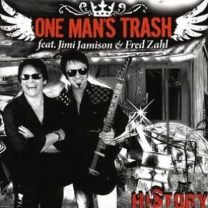 ONE MAN'S TRASH / HISTORY