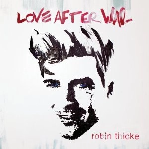 ROBIN THICKE / ロビン・シック / LOVE AFTER WAR (2CD/20 TRACKS/DELUXE EDITI