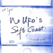 NO UFO'S / Soft Coast