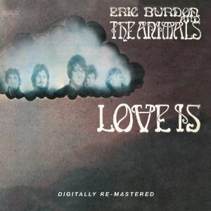 ERIC BURDON & THE ANIMALS / エリック・バードン&ジ・アニマルズ / LOVE IS