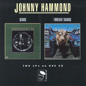 JOHNNY HAMMOND SMITH / ジョニー・ハモンド・スミス / ギアーズ＋フォーエヴァー・タウラス