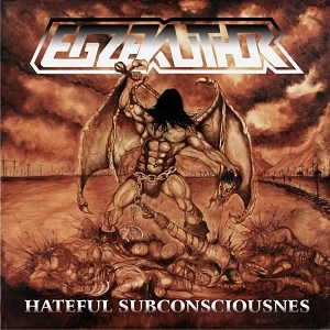 EGZEKUTHOR / HATEFUL SUBCONSCIOUSNESS