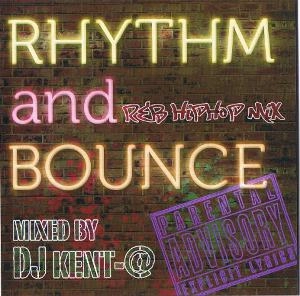 DJ KENT-@ / ＲＨＹＴＨＭ　ＡＮＤ　ＢＯＵＮＣＥVOL.2