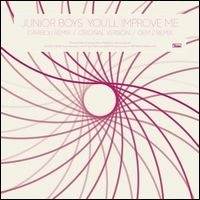 JUNIOR BOYS / ジュニア・ボーイズ / YOU'LL IMPROVE ME