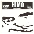 HIMO / IS THIS LOVE?