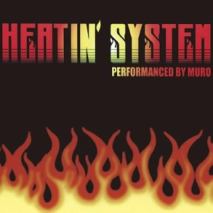 DJ MURO / DJムロ / Heatin'System Vol.1 -Remaster Edition- (2CD)
