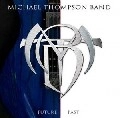 MICHAEL THOMPSON BAND / マイケル・トンプソン・バンド / FUTURE PAST