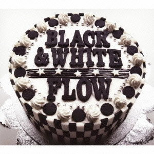 FLOW / フロウ / BLACK&WHITE(初回限定盤)