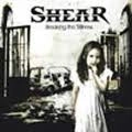 SHEAR / シアー / ブレイキング・ザ・スティルネス
