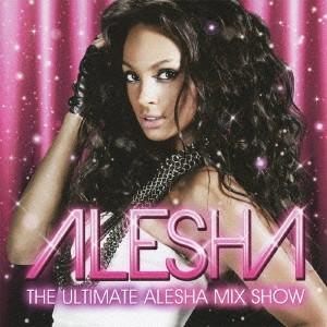 ALESHA / アリーシャ / ジ・アルティメイト・アリーシャ・ミックス・ショウ (国内盤帯付) / THE ULTIMATE ALESHA MIX SHOW