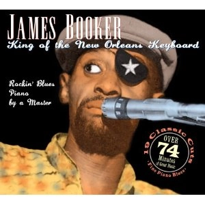 JAMES BOOKER / ジェイムズ・ブッカー / KING OF THE NEW ORLEANS KEYBOARD
