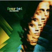 FOUR TET / フォー・テット / DJ-KICKS