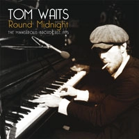 TOM WAITS / トム・ウェイツ / ROUND MIDNIGHT - THE MINNEAPOLIS BROADCAS