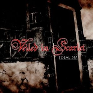 VEILED IN SCARLET / ヴェールド・イン・スカーレット / アイディアリズム / IDEALISM